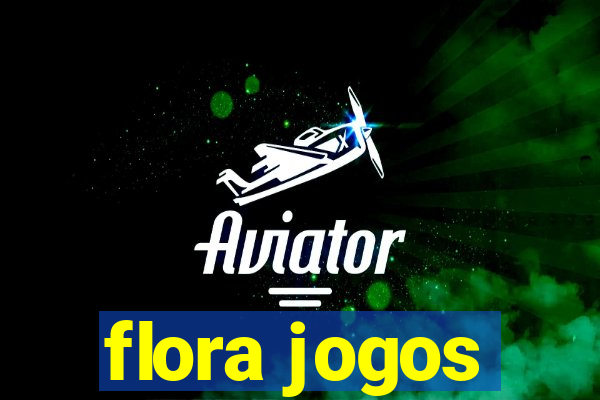 flora jogos