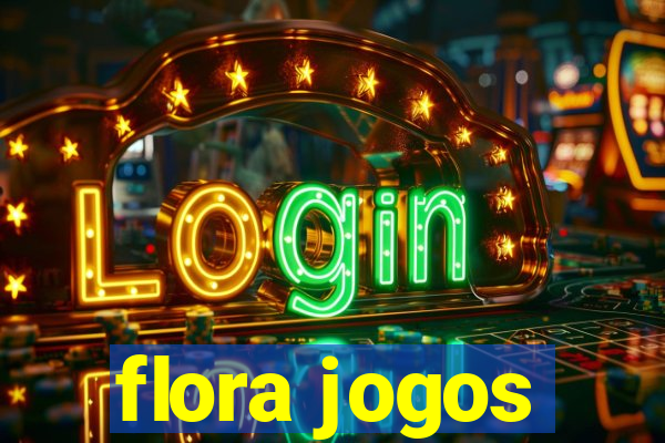 flora jogos