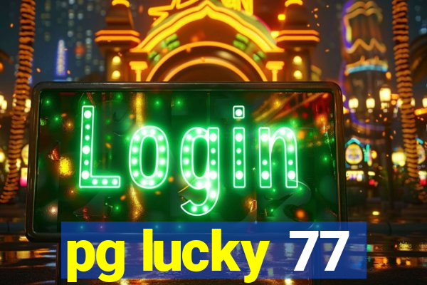 pg lucky 77