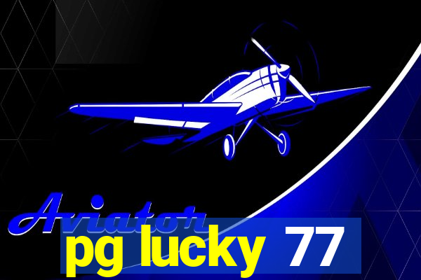 pg lucky 77