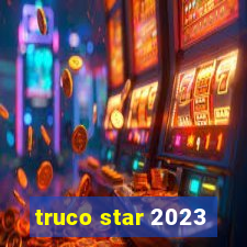 truco star 2023