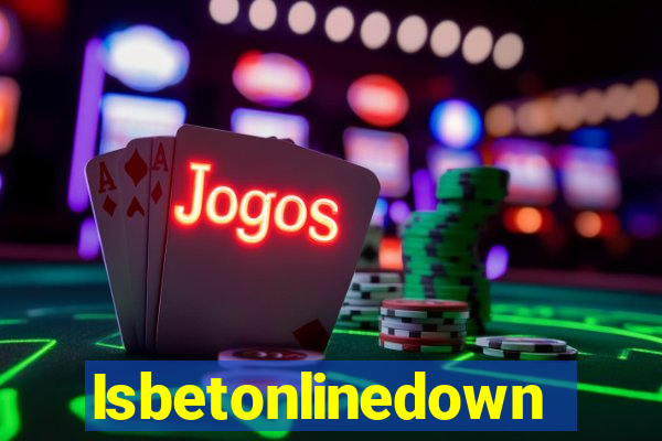 Isbetonlinedown