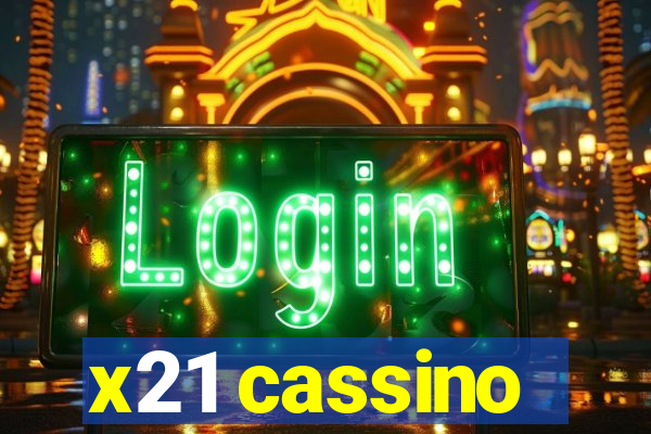 x21 cassino