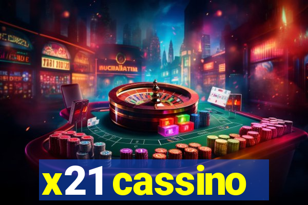 x21 cassino