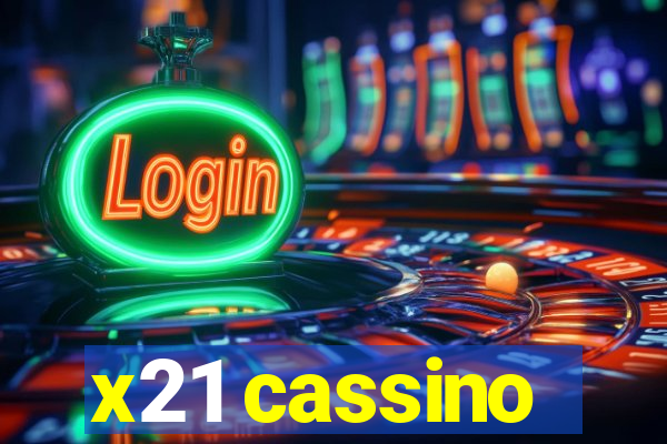 x21 cassino