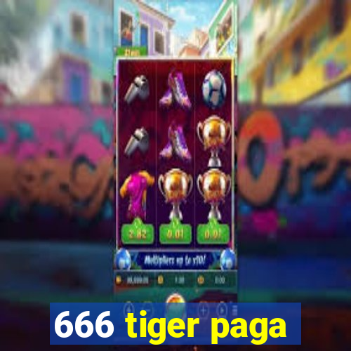 666 tiger paga