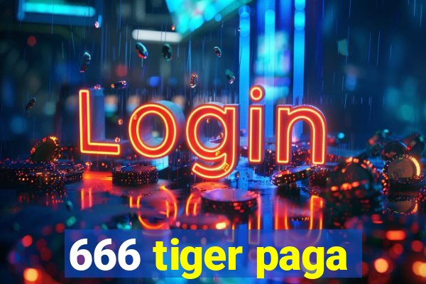 666 tiger paga