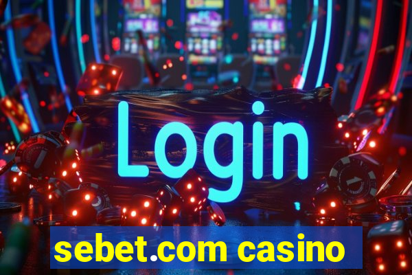 sebet.com casino