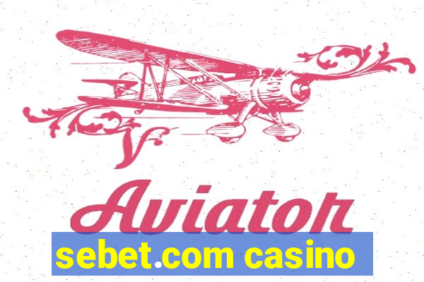 sebet.com casino