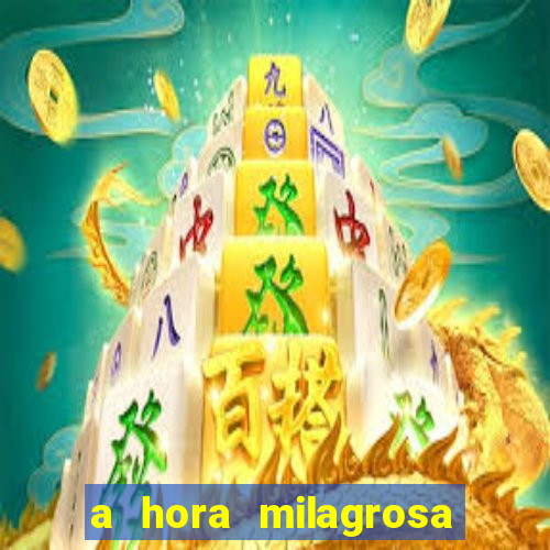 a hora milagrosa livro pdf download