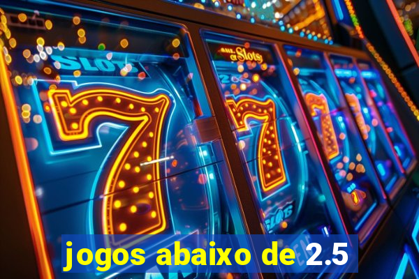 jogos abaixo de 2.5