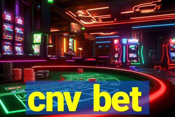 cnv bet