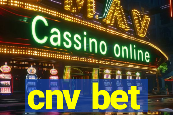 cnv bet