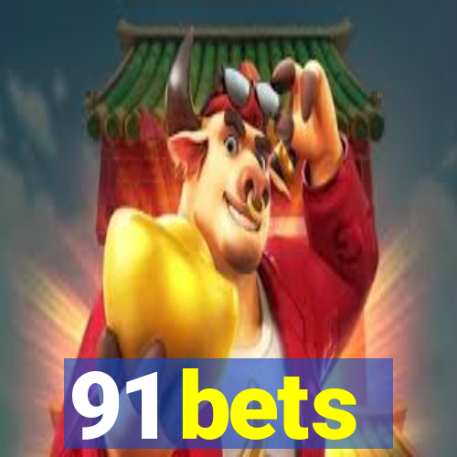 91 bets