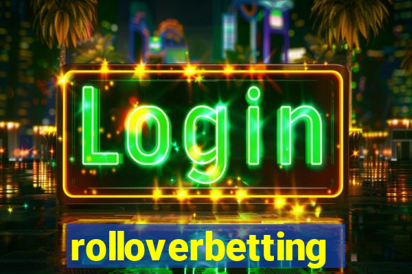 rolloverbetting