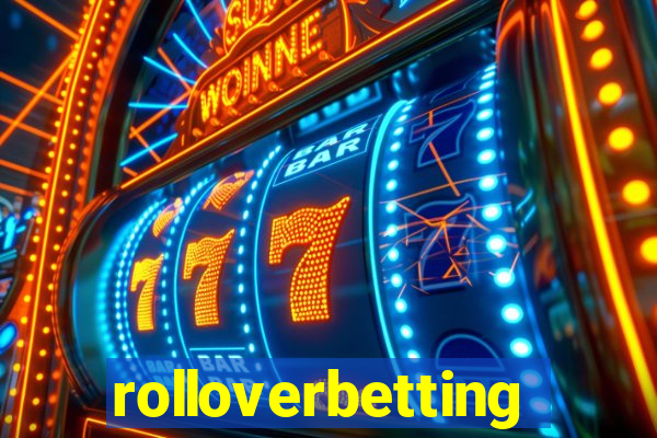 rolloverbetting