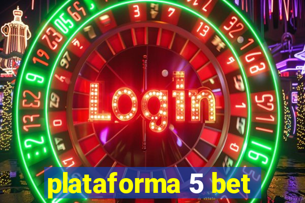 plataforma 5 bet