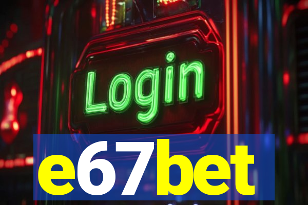 e67bet