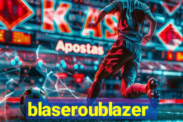 blaseroublazer