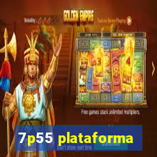 7p55 plataforma