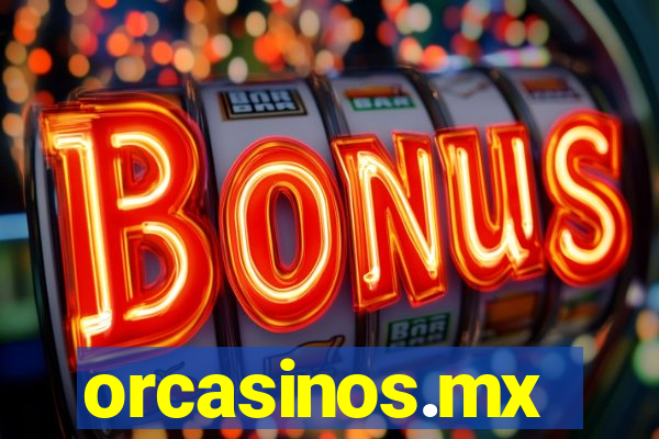 orcasinos.mx