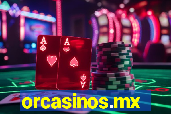 orcasinos.mx