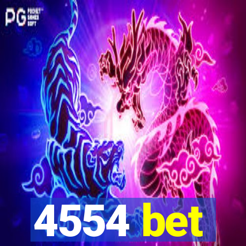 4554 bet