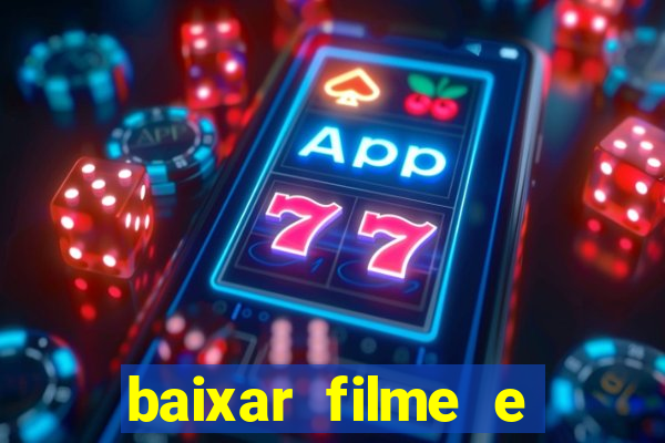 baixar filme e séries mp4