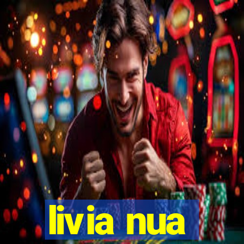 livia nua