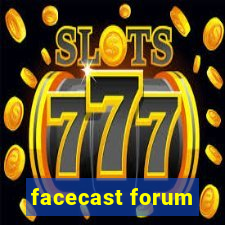 facecast forum