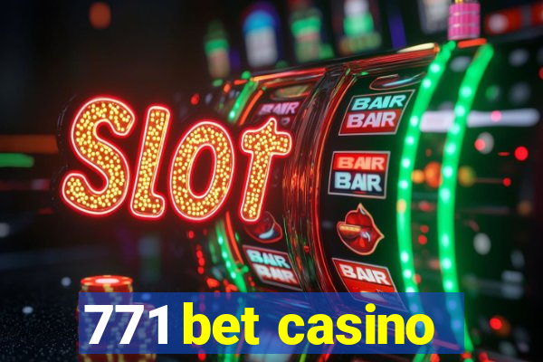 771 bet casino