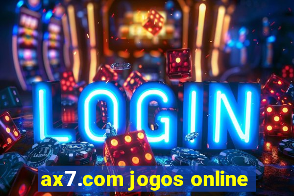 ax7.com jogos online