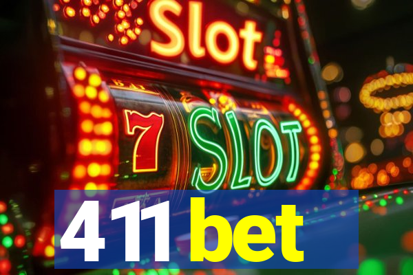 411 bet