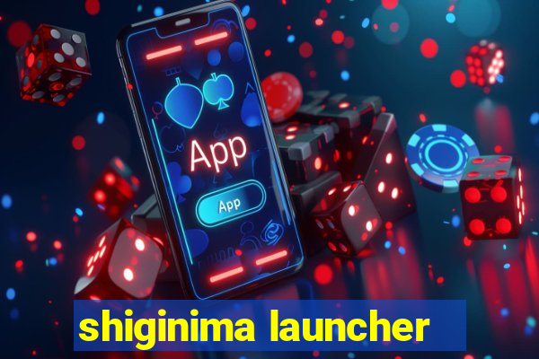 shiginima launcher