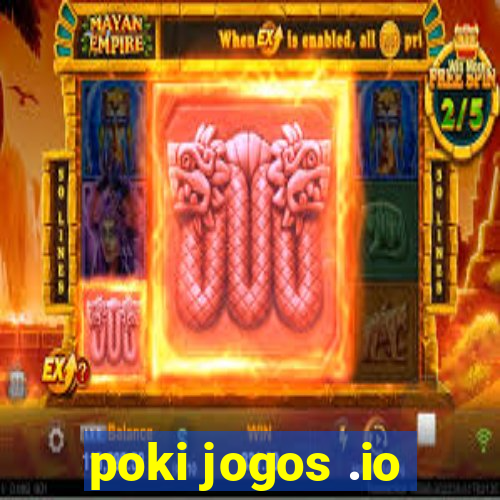 poki jogos .io