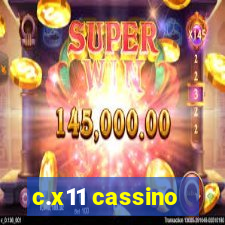 c.x11 cassino