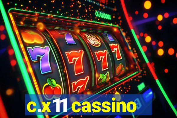 c.x11 cassino