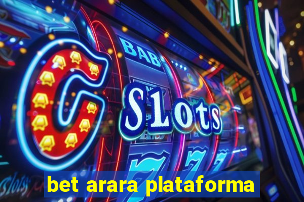 bet arara plataforma