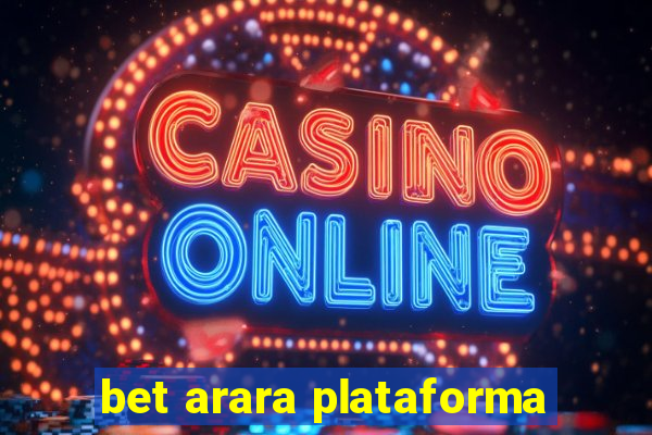 bet arara plataforma