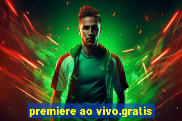 premiere ao vivo.gratis