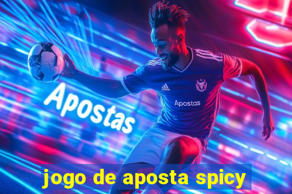 jogo de aposta spicy