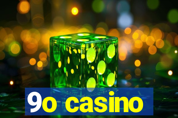 9o casino