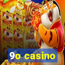 9o casino