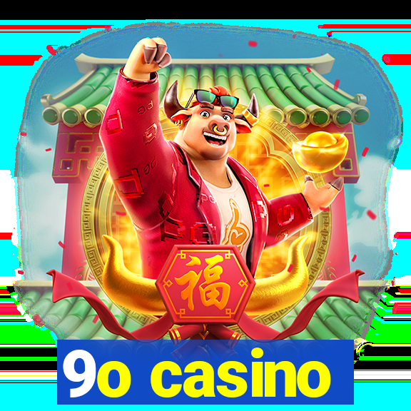 9o casino