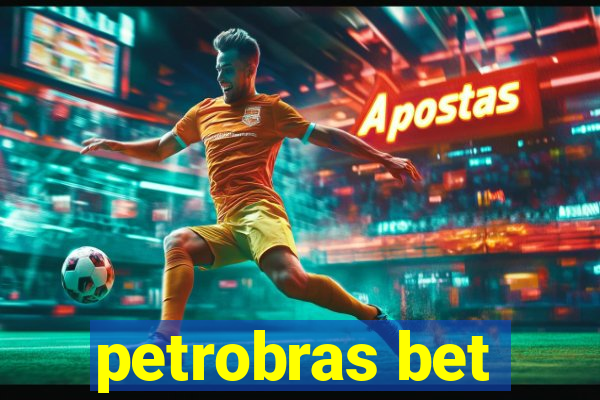 petrobras bet