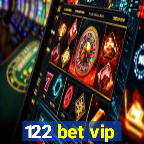 122 bet vip