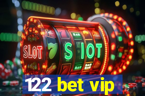 122 bet vip