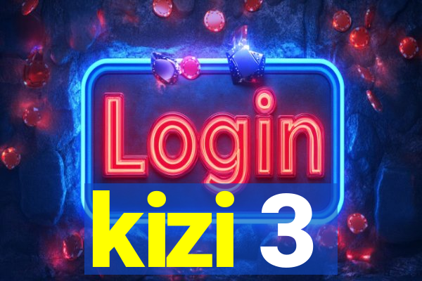 kizi 3