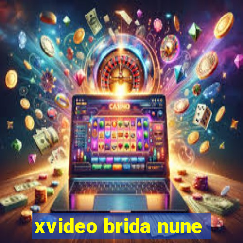 xvideo brida nune