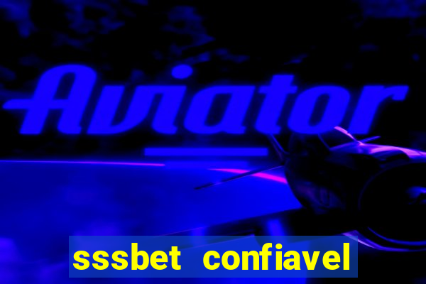 sssbet  confiavel